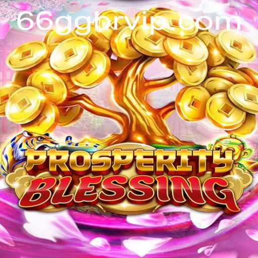 Exploring ProsperityBlessing: An Adventure into Wealth and Strategy