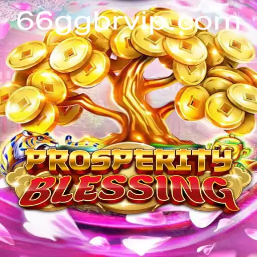 Exploring ProsperityBlessing: An Adventure into Wealth and Strategy